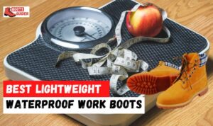 5 Best Lightweight Waterproof Work Boots with Buying Guide