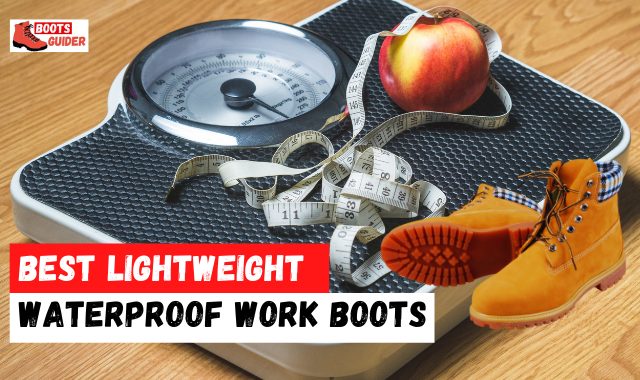 5 Best Lightweight Waterproof Work Boots