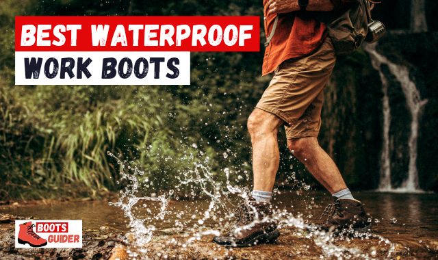 7 Best Waterproof Work Boots with Buying Guide - TheWorkBoots.us